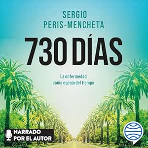 730-Dias-La-Enfermedad-Como-Espejo-Del-Tiempo-Audiolibro-gratis