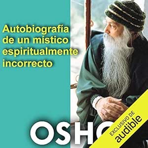 Autobiografia-De-Un-Mistico-Espiritualmente-Incorrecto-Audiolibro-Gratis