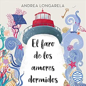 El-Faro-De-Los-Amores-Dormidos-Audiolibro-gratis