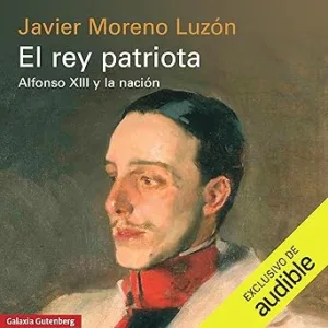 El-Rey-Patriota-Alfonso-XIII-Y-La-Nacion-Audiolibro-gratis