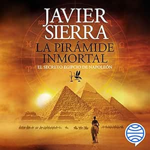 La-Piramide-Inmortal-El-Secreto-Egipcio-De-Napoleon-Audiolibro-gratis