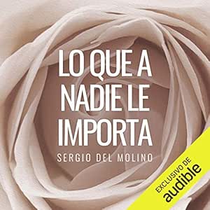 Lo-Que-A-Nadie-Le-Importa-Audiolibro-Gratis