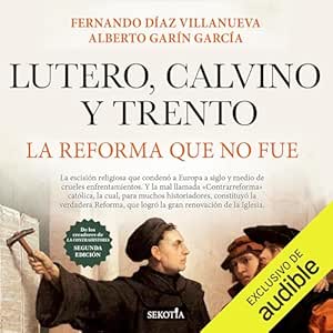 Lutero-Calvino-Y-Trento-La-Reforma-Que-No-Fue-Audiolibro-Gratis