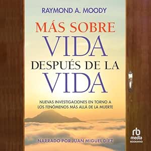 Mas-Sobre-Vida-Despues-De-La-Vida-Nuevas-Investigaciones-En-Torno-A-Los-Fenomenos-Mas-Alla-De-La-Muerte-Audiolibro-gratis