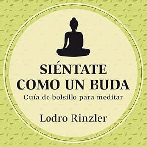 Sientate-Como-Un-Buda-Audiolibro-Gratis