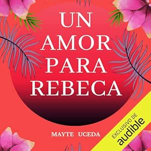 Un-Amor-Para-Rebeca-Audiolibro-gratis